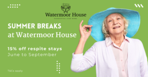 A picture advertising a special offer of 15% off respite breaks at Watermoor House Residential Care Home